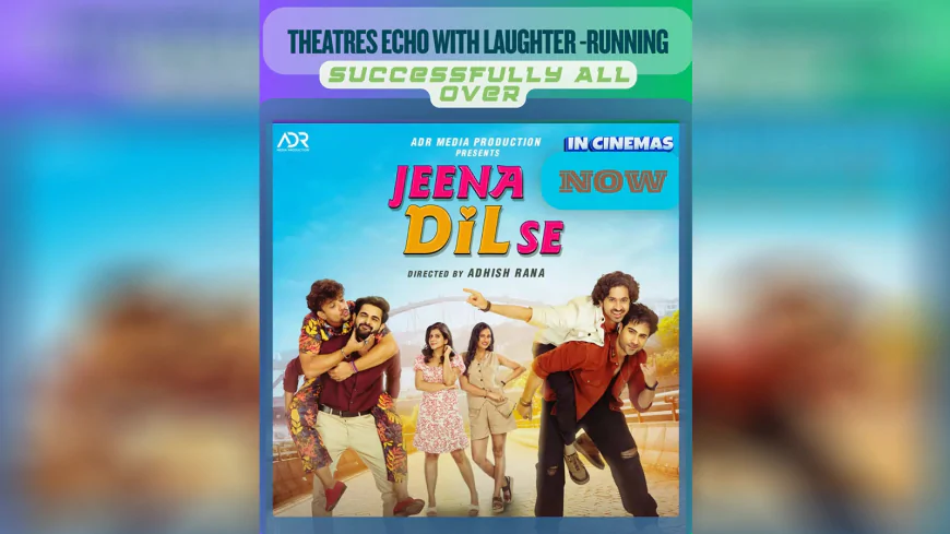 Jeena Dil Se Emerges as One of 2026’s Biggest Comedy Surprises, Enters Successful Second Week